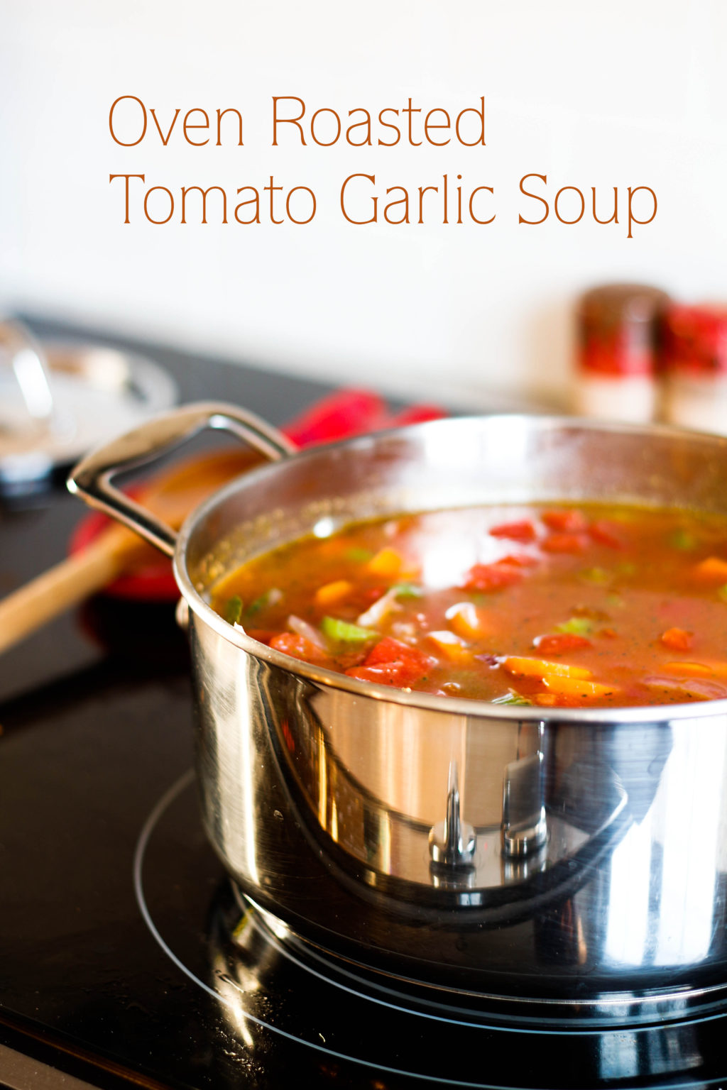 Oven Roasted Tomato Garlic Soup The Blondielocks Life + Style